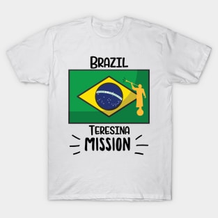 Brazil Teresina Mormon LDS Mission Missionary Gift Idea T-Shirt